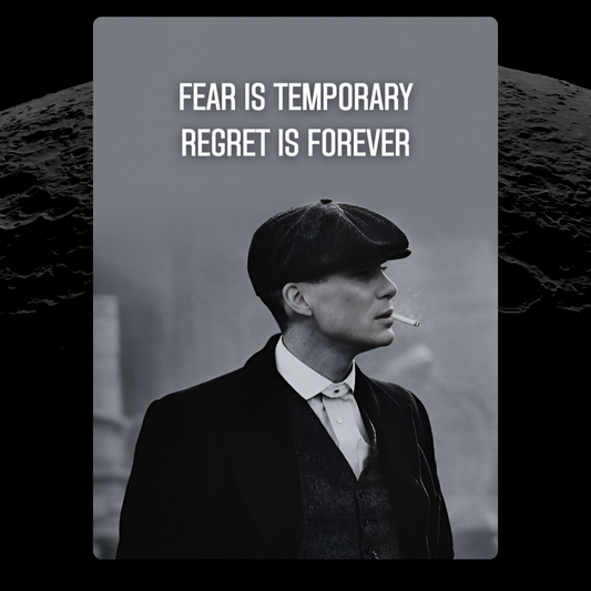 Fear is Temporary Regret is Forever